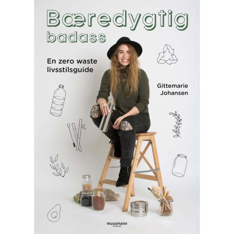 Bæredygtig Badass: Zero Waste Livsstilsguide Bog