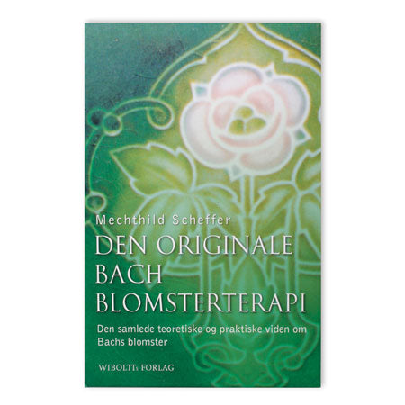 Bach Originale Blomsterremedier Bach Blomsterterapi Bog
